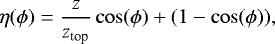 Mathematical equation: \begin{equation*} \eta(\phi) = \frac{z}{z_{\textrm{top}}}\cos(\phi) + (1-\cos(\phi)), \end{equation*}