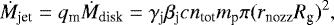 Mathematical equation: \begin{equation*} \dot{M}_{\textrm{jet}} = q_{\textrm{m}} \dot{M}_{\textrm{disk}} = \gamma_{\textrm{j}} \beta_{\textrm{j}} c n_{\textrm{tot}} m_{\textrm{p}} \pi (r_{\textrm{nozz}} R_{\textrm{g}})^2, \end{equation*}