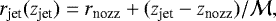 Mathematical equation: \begin{equation*} r_{\textrm{jet}}(z_{\textrm{jet}}) = r_{\textrm{nozz}} + (z_{\textrm{jet}} - z_{\textrm{nozz}})/\mathcal{M}, \end{equation*}