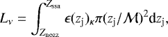 Mathematical equation: \begin{equation*} L_{\nu} = \int_{Z_{\textrm{nozz}}}^{Z_{\textrm{ssa}}} \epsilon(z_{\textrm{j}})_{\kappa} \pi (z_{\textrm{j}}/\mathcal{M})^2 \textrm{d}z_{\textrm{j}}, \end{equation*}