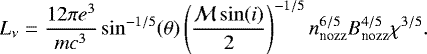 Mathematical equation: \begin{equation*} L_{\nu} = \frac{12 \pi e^3}{mc^3} \sin^{-1/5}(\theta) \left(\frac{\mathcal{M}\sin(i)}{2}\right)^{-1/5} n_{\textrm{nozz}}^{6/5} B_{\textrm{nozz}}^{4/5} \chi^{3/5}. \end{equation*}
