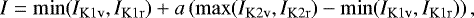 Mathematical equation: \begin{equation*} I = \min(I_{\mathrm{K1v}},I_{\mathrm{K1r}}) + a \left( \max(I_{\mathrm{K2v}},I_{\mathrm{K2r}})-\min(I_{\mathrm{K1v}},I_{\mathrm{K1r}}) \right), \end{equation*}