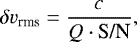 Mathematical equation: \begin{equation*}\delta \varv_{\textrm{rms}} = \frac{c}{Q \cdot \textrm{S/N}}, \end{equation*}
