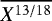 Mathematical equation: $\overline{X^{13/18}}$