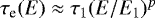 Mathematical equation: $\tau_{\textrm{e}}(E) \approx \tau_{1} (E/E_1)^{p}$