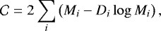Mathematical equation: \begin{equation*} \mathcal{C} = 2 \sum_{i} \left(M_i - D_i \log M_{i} \right),\end{equation*}