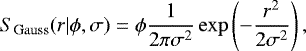 Mathematical equation: \begin{equation*} S_{\mathrm{Gauss}}(r| \phi, \sigma) = \phi \frac{1}{2\pi\sigma^2}\exp\left(-\frac{r^2}{2\sigma^2}\right),\end{equation*}