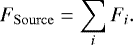 Mathematical equation: \begin{equation*} F_{\mathrm{Source}} = \sum_i F_i.\end{equation*}