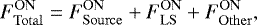 Mathematical equation: \begin{equation*}F_{\mathrm{Total}}^{\mathrm{ON}} = F_{\mathrm{Source}}^{\mathrm{ON}} + F_{\mathrm{LS}}^{\mathrm{ON}} + F_{\mathrm{Other}}^{\mathrm{ON}}, \end{equation*}