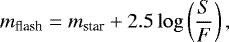 Mathematical equation: \begin{equation*} m_{\textrm{flash}} = m_{\textrm{star}} + 2.5 \log \left(\frac{S} {F}\right),\end{equation*}