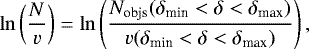Mathematical equation: \begin{equation*} \ln\left(\frac{N}{v}\right)=\ln\left(\frac{N_{\text{objs}}(\delta_{\text{min}}<\delta<\delta_{\text{max}})}{v(\delta_{\text{min}}<\delta<\delta_{\text{max}})}\right), \end{equation*}