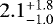 Mathematical equation: $2.1^{+1.8}_{-1.0}$