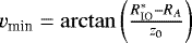 Mathematical equation: $v_{\textrm{min}}=\arctan \left(\frac{R_{\textrm{IO}}^*-R_A}{z_0} \right)$