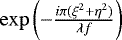 Mathematical equation: $\exp \left(-\frac{i \pi (\xi^2+\eta^2)}{\lambda f} \right)$