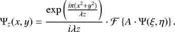 Mathematical equation: \begin{equation*} \mathrm{\Psi}_z (x,y) = \frac{\exp \left(\frac{ i \pi (x^2+y^2)}{\lambda z} \right)}{i\lambda z} \cdot \mathcal F \left\{ A \cdot \mathrm{\Psi}(\xi,\eta) \right\}. \end{equation*}