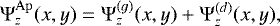 Mathematical equation: \begin{equation*} \mathrm{\Psi}^{\mathrm{Ap}}_{z}(x,y) = \mathrm{\Psi}^{(g)}_{z}(x,y) + \mathrm{\Psi}^{(d)}_{z}(x,y),\end{equation*}