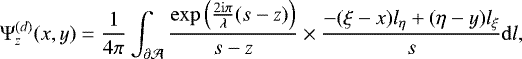 Mathematical equation: \begin{equation*}\vspace*{-6pt} \mathrm{\Psi}^{(d)}_{z}(x,y) = \frac{1}{4\pi}\int_{\partial \mathcal{A}} \frac{\exp \left( \frac{2\mathrm{i}\pi}{\lambda}( s -z)\right) }{s-z} \times\frac{-(\xi-x) l_{\eta} + (\eta-y) l_{\xi}}{s}\mathrm{d}l,\vspace*{-7pt}\end{equation*}