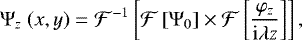 Mathematical equation: \begin{equation*} \mathrm{\Psi}_{z}\ (x, y) = \mathcal{F}^{-1} \left[ \mathcal{F}\left[ \mathrm{\Psi}_{0} \right]\times \mathcal{F}\left[\frac{\varphi_{z}}{\mathrm{i}\lambda z} \right] \right],\end{equation*}