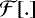 Mathematical equation: $\mathcal{F}[.]$