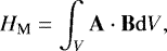 Mathematical equation: \begin{equation*} \centering { {H_{\textrm{M}}=\int_{V}\mathbf{A}\cdot\mathbf{B}\mathrm{d}V},} \end{equation*}