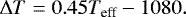 Mathematical equation: \begin{equation*} \mathrm{\Delta} T = 0.45 T_{\textrm{eff}} - 1080.\end{equation*}
