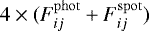Mathematical equation: $4 \times (F_{ij} ^{\mathrm{phot}} + F_{ij} ^{\mathrm{spot}})$