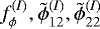 Mathematical equation: $f_{\phi}^{(I)}, \tilde{\phi}_{12}^{(I)}, \tilde{\phi}_{22}^{(I)}$