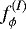 Mathematical equation: $f_{\phi}^{(I)}$