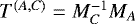 Mathematical equation: $T^{(A,C)} = M_C^{-1} M_A$