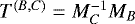 Mathematical equation: $T^{(B,C)} = M_C^{-1} M_B$
