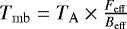 Mathematical equation: $T_{\mathrm{mb}}=T_{\mathrm{A}}\times\frac{F_{\mathrm{eff}}}{B_{\mathrm{eff}}}$