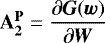 Mathematical equation: $\mathbf{A_2^{\mathbf{P}}}=\dfrac{\partial\vec{G}(\vec{w})}{\partial\vec{W}}$