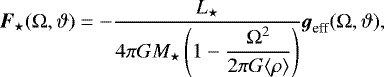 Mathematical equation: \begin{align*}\boldsymbol{F}_{\star}(\mathrm{\Omega},\vartheta)=-\frac{L_{\star}}{4\pi GM_{\star}\left(1-\dfrac{\mathrm{\Omega}^2}{2\pi G\langle\rho\rangle}\right)} \boldsymbol{g}_{\text{eff}}(\mathrm{\Omega},\vartheta), \end{align*}