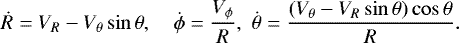 Mathematical equation: \begin{align*}\dot{R}=V_R-V_{\theta}\sin\theta,\quad\dot{\phi}=\frac{V_{\phi}}{R},\,\,\dot{\theta}=\frac{(V_{\theta}-V_R\sin\theta)\cos\theta}{R}. \end{align*}