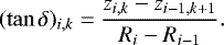 Mathematical equation: \begin{align*}(\tan\delta)_{i,k}=\frac{z_{i,k}-z_{i-1,k+1}}{R_i-R_{i-1}}. \end{align*}