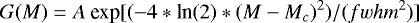Mathematical equation: \begin{equation*}G(M) = A\ \textrm{exp}[ (-4 * \textrm{ln}(2) * (M-M_c)^2) / (fwhm^2) ] \end{equation*}