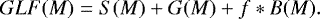 Mathematical equation: \begin{equation*}GLF(M)= S(M)+G(M)+f*B(M). \vspace*{-4pt} \end{equation*}