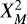 Mathematical equation: $X^2_M$