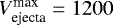Mathematical equation: $V_{\textrm{ejecta}}^{\textrm{max}} = 1200$