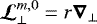 Mathematical equation: $ \boldsymbol{\mathcal{L}}_{\perp}^{m,0} = r \boldsymbol{\nabla}_{\perp} $