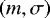 Mathematical equation: $ \left( m , \sigma \right) $