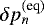 Mathematical equation: $\delta p_n^{(\textrm{eq})} $