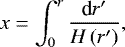 Mathematical equation: \begin{equation*} x = \int_0^r \frac{\textrm{d} r'}{H \left( r' \right)} ,\vspace*{-3pt}\end{equation*}