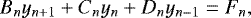 Mathematical equation: \begin{equation*} B_n y_{n+1} + C_n y_n + D_n y_{n-1} = F_n,\end{equation*}