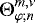Mathematical equation: $ {\mathrm{\Theta}}_{\varphi ; n}^{m,\nu} $