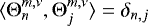 Mathematical equation: $ \langle {\mathrm{\Theta}}_n^{m,\nu} , {\mathrm{\Theta}}_j^{m,\nu} \rangle = \delta_{n,j} $