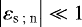 Mathematical equation: $ \left|\varepsilon_{\textrm{s ; n}} \right| \ll 1 $