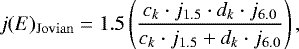Mathematical equation: \begin{equation*}j(E)_{\mathrm{Jovian}}=1.5\left(\frac{c_k\cdot j_{1.5}\cdot d_k\cdot j_{6.0}}{c_k\cdot j_{1.5}+d_k\cdot j_{6.0}}\right), \end{equation*}