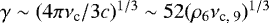 Mathematical equation: $\gamma \sim (4\pi\nu_{\textrm{c}}/3c)^{1/3} \sim 52 (\rho_6 \nu_{\textrm{c, 9}})^{1/3}$