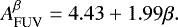 Mathematical equation: \begin{equation*} A_{\textrm{FUV}}^{\beta}=4.43+1.99\beta.\vspace*{-6pt}\end{equation*}